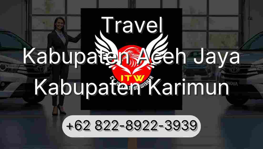Travel Kabupaten Aceh Jaya Kabupaten Karimun