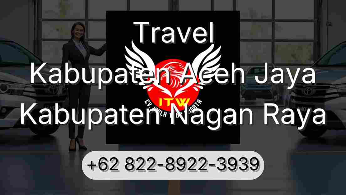 Travel Kabupaten Aceh Jaya Kabupaten Nagan Raya