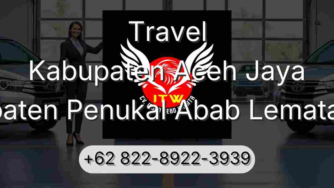 Travel Kabupaten Aceh Jaya Kabupaten Penukal Abab Lematang Ilir