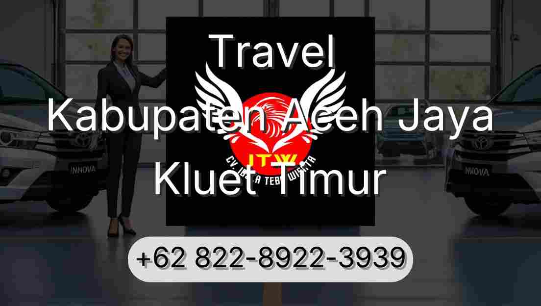 Travel Kabupaten Aceh Jaya Kluet Timur