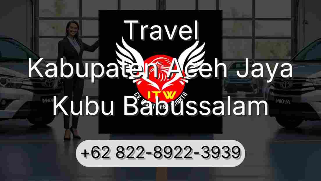 Travel Kabupaten Aceh Jaya Kubu Babussalam