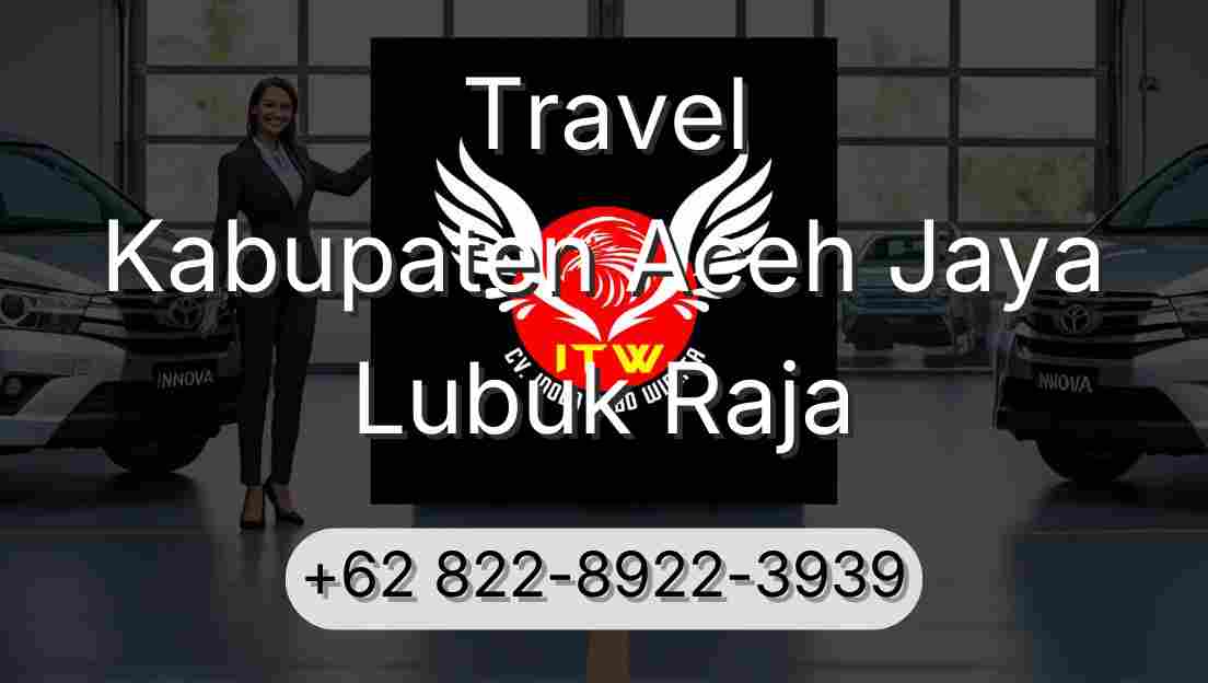 Travel Kabupaten Aceh Jaya Lubuk Raja