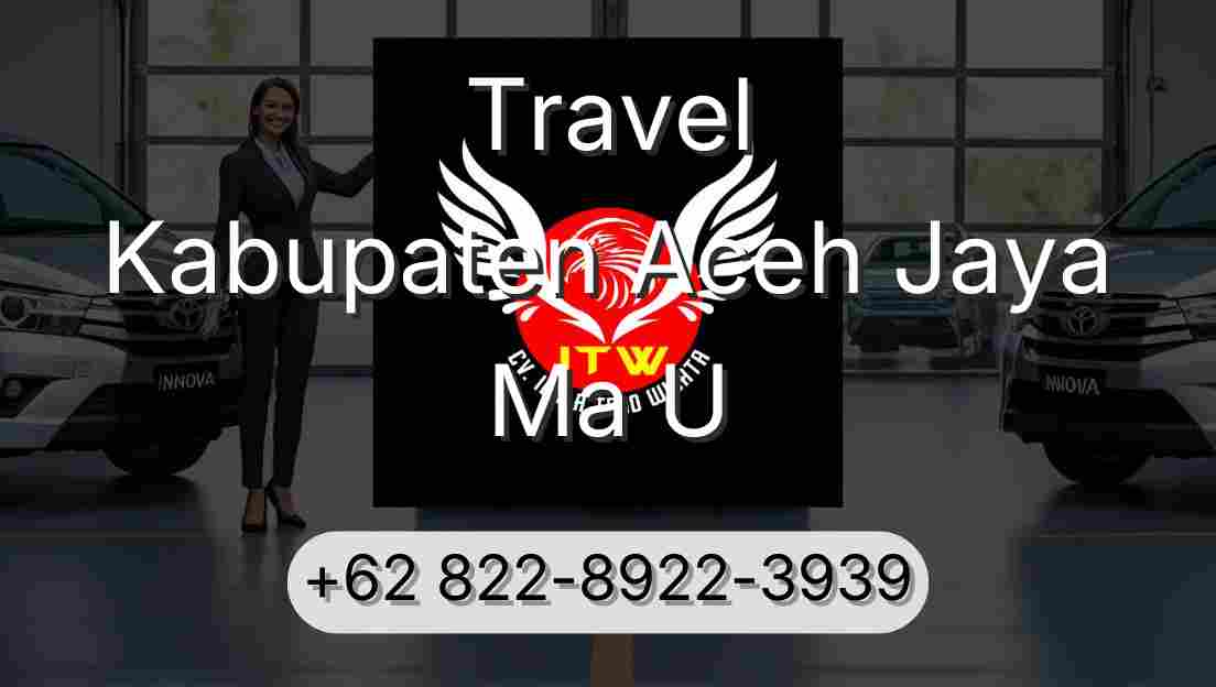 Travel Kabupaten Aceh Jaya Ma U