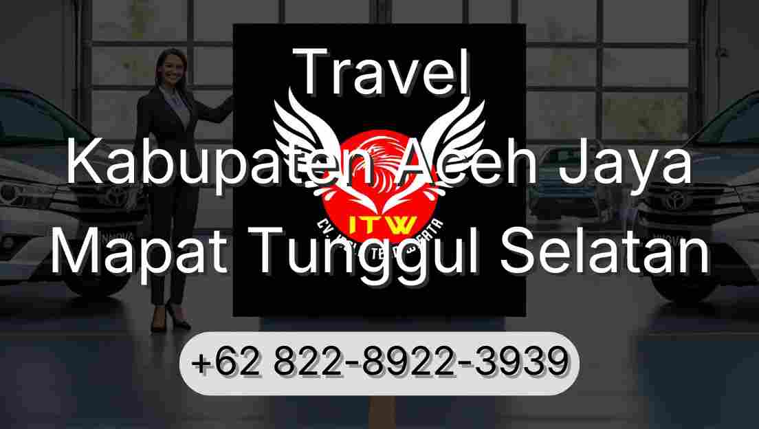 Travel Kabupaten Aceh Jaya Mapat Tunggul Selatan