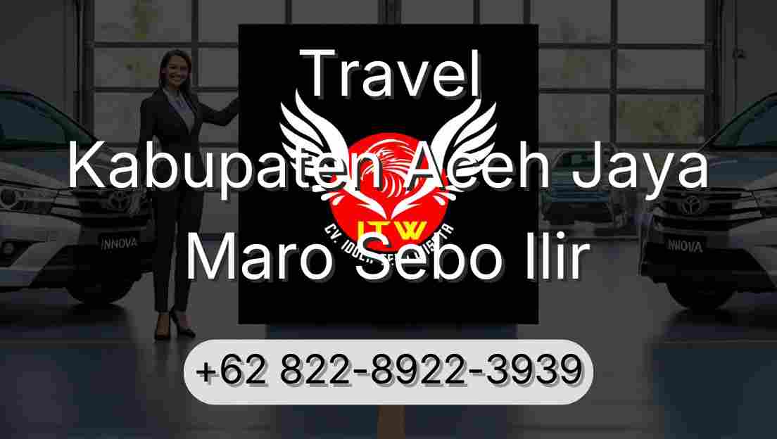 Travel Kabupaten Aceh Jaya Maro Sebo Ilir