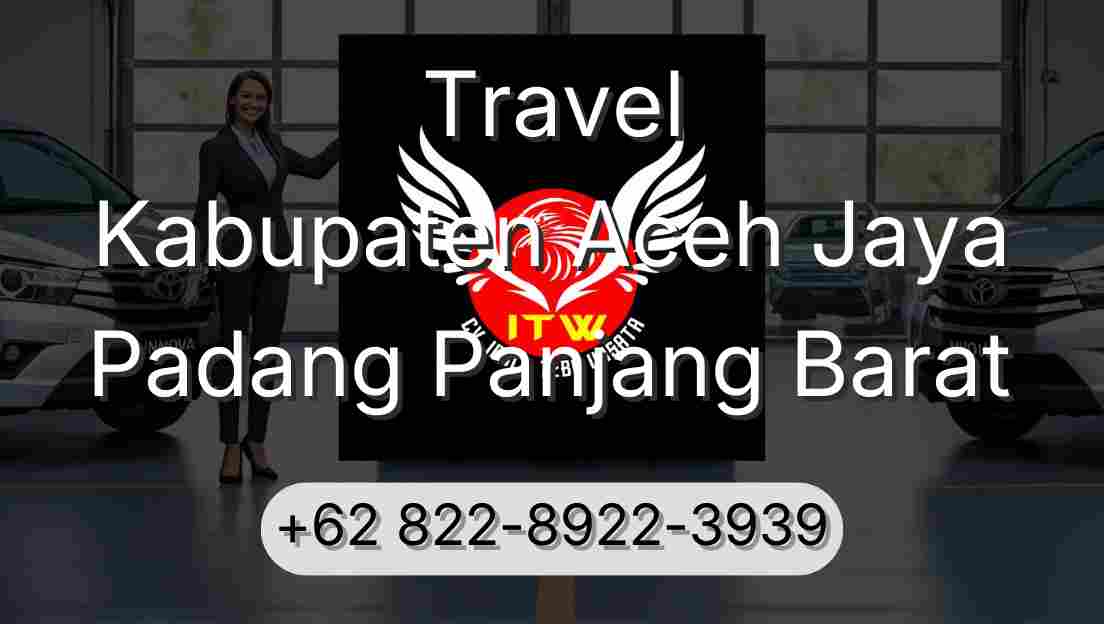 Travel Kabupaten Aceh Jaya Padang Panjang Barat