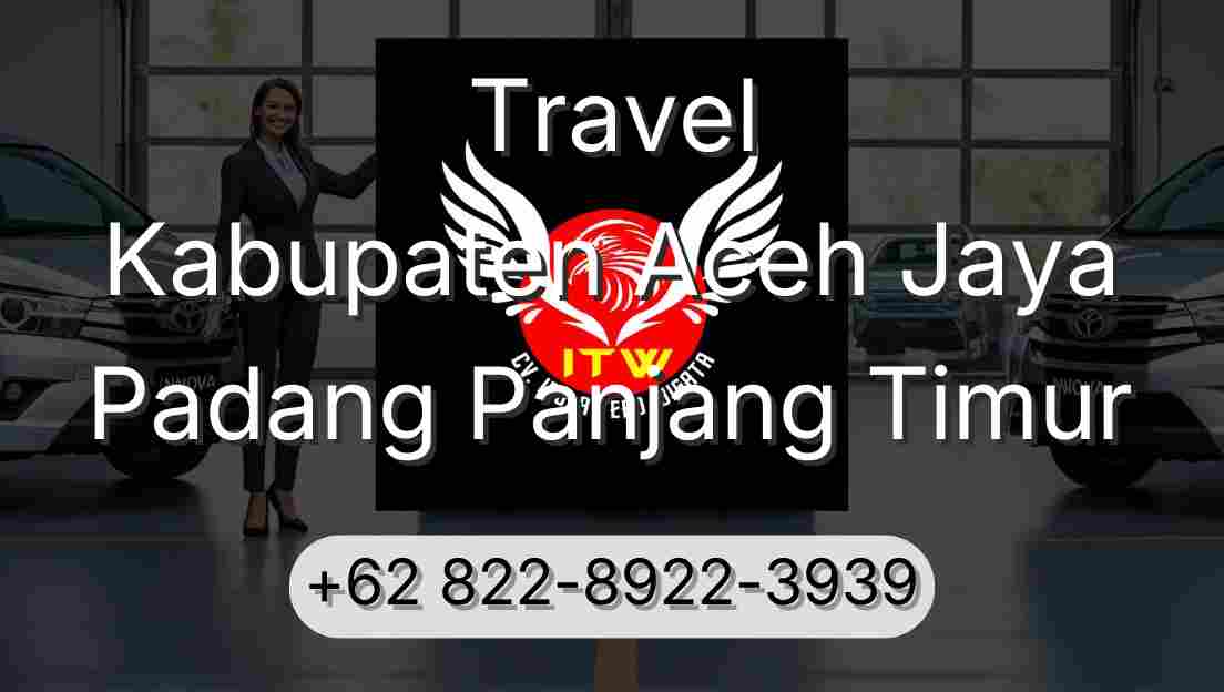 Travel Kabupaten Aceh Jaya Padang Panjang Timur