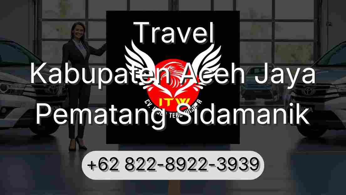 Travel Kabupaten Aceh Jaya Pematang Sidamanik