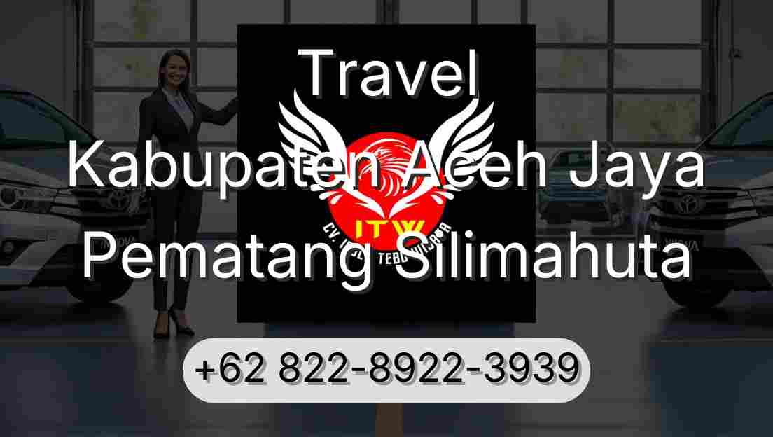 Travel Kabupaten Aceh Jaya Pematang Silimahuta