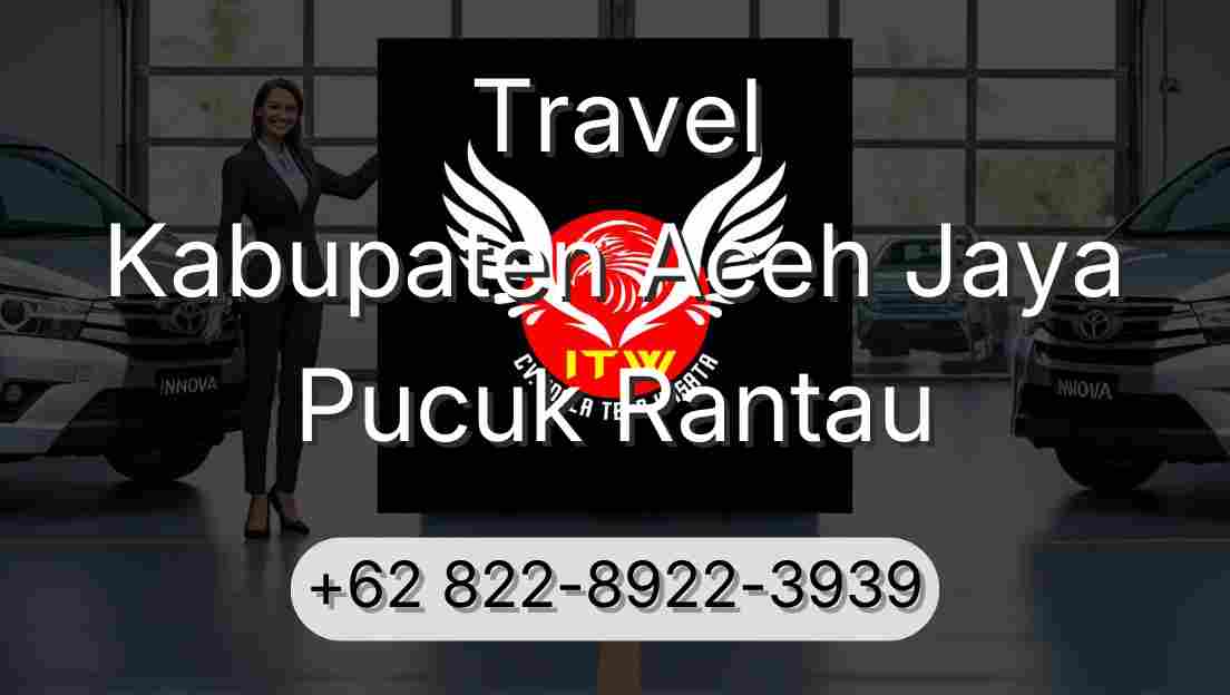 Travel Kabupaten Aceh Jaya Pucuk Rantau