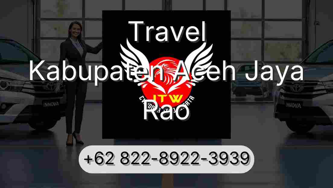 Travel Kabupaten Aceh Jaya Rao