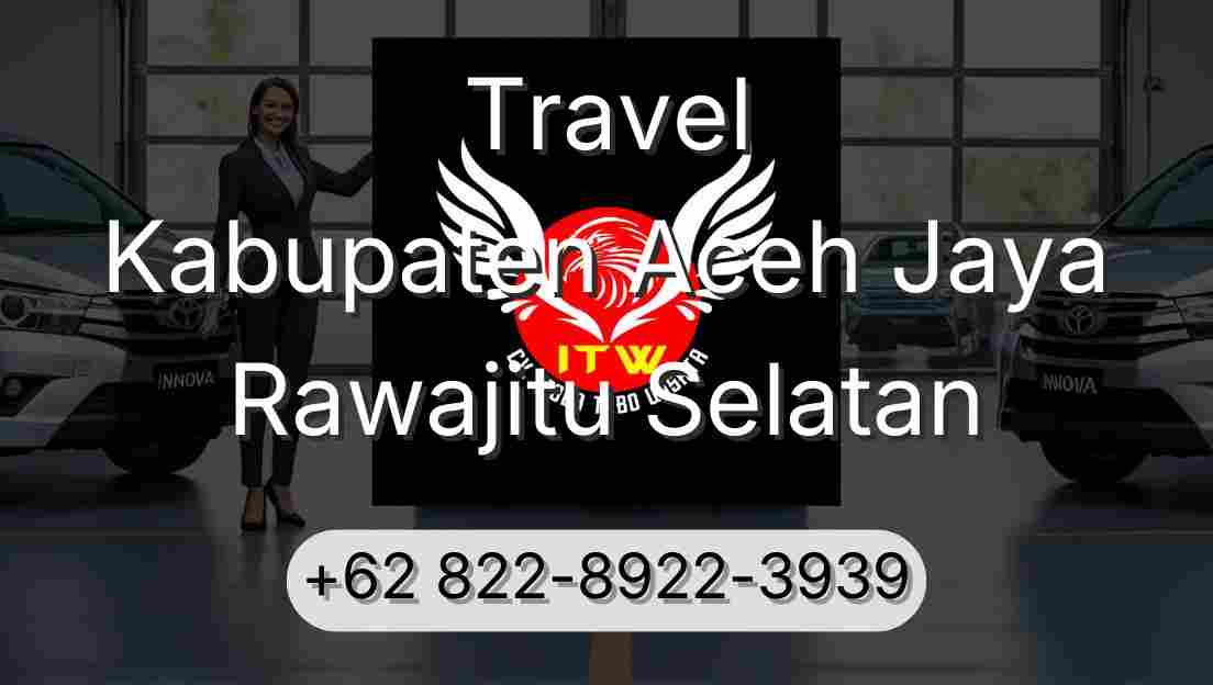 Travel Kabupaten Aceh Jaya Rawajitu Selatan