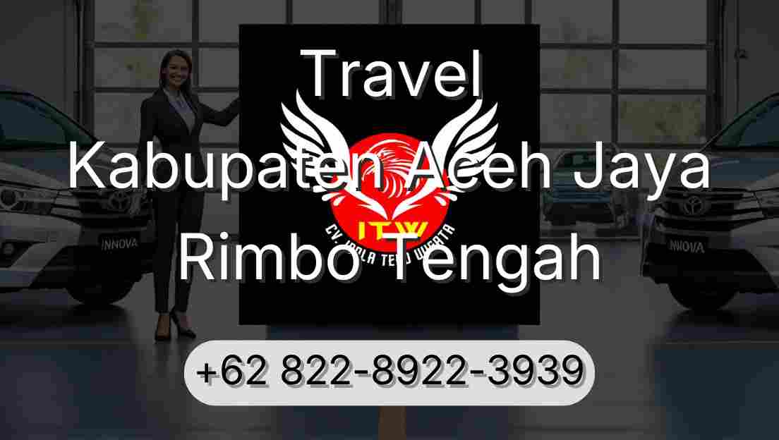 Travel Kabupaten Aceh Jaya Rimbo Tengah