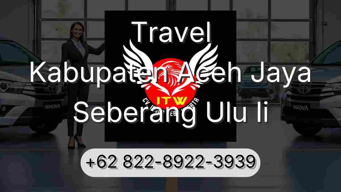 Travel Kabupaten Aceh Jaya Seberang Ulu Ii