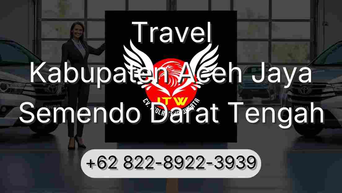 Travel Kabupaten Aceh Jaya Semendo Darat Tengah