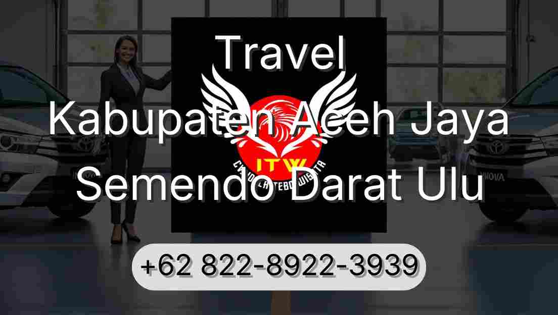 Travel Kabupaten Aceh Jaya Semendo Darat Ulu