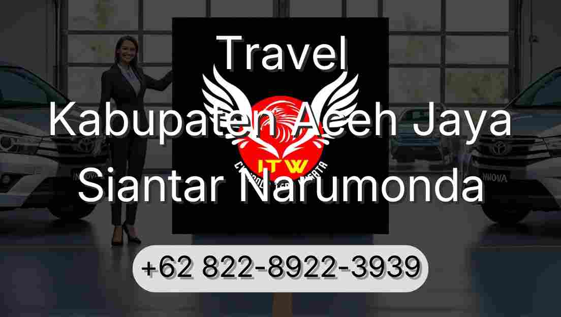 Travel Kabupaten Aceh Jaya Siantar Narumonda