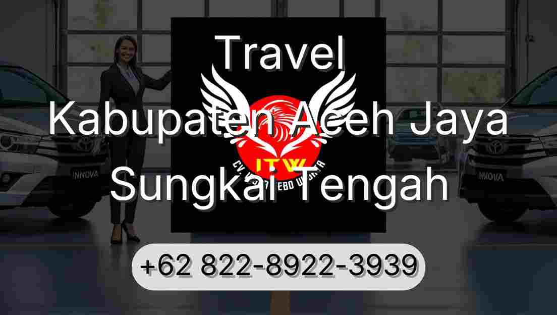 Travel Kabupaten Aceh Jaya Sungkai Tengah