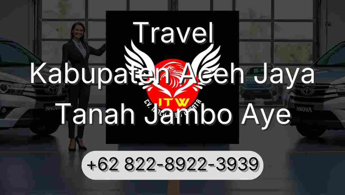 Travel Kabupaten Aceh Jaya Tanah Jambo Aye
