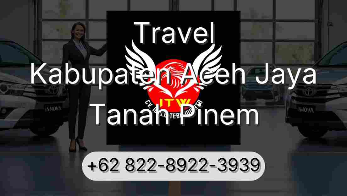 Travel Kabupaten Aceh Jaya Tanah Pinem