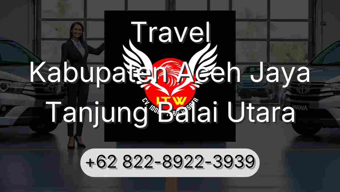 Travel Kabupaten Aceh Jaya Tanjung Balai Utara