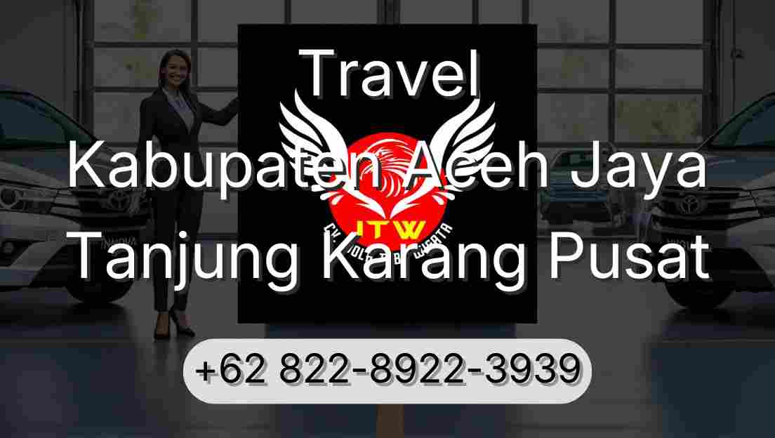 Travel Kabupaten Aceh Jaya Tanjung Karang Pusat