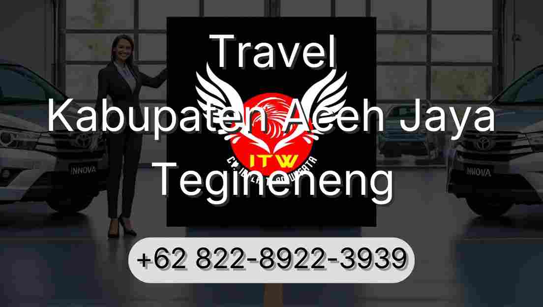 Travel Kabupaten Aceh Jaya Tegineneng