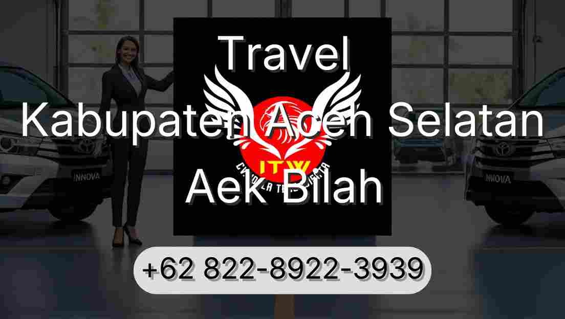 Travel Kabupaten Aceh Selatan Aek Bilah