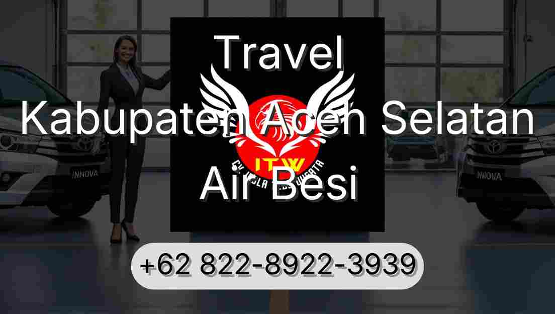 Travel Kabupaten Aceh Selatan Air Besi