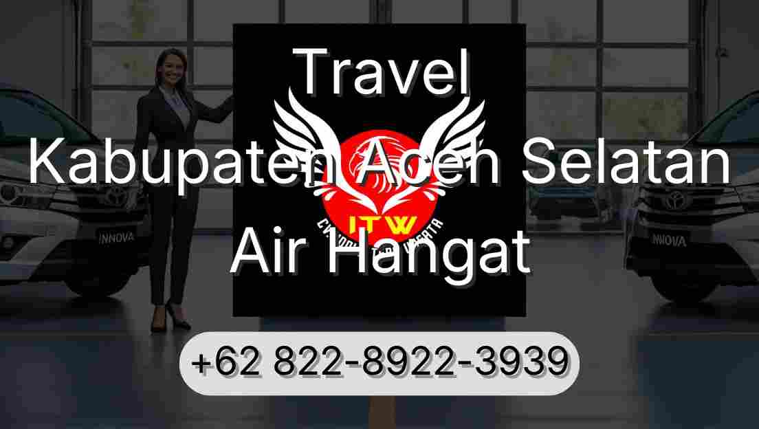Travel Kabupaten Aceh Selatan Air Hangat