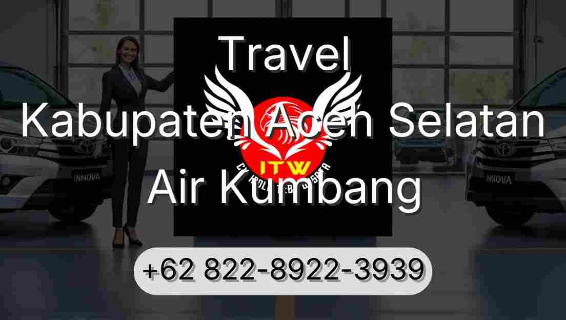 Travel Kabupaten Aceh Selatan Air Kumbang