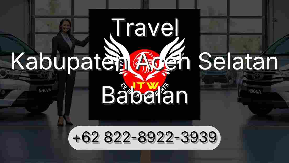 Travel Kabupaten Aceh Selatan Babalan