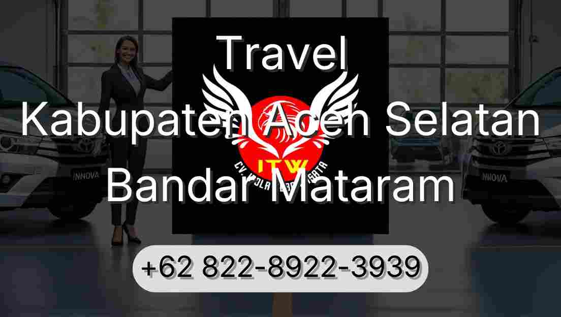 Travel Kabupaten Aceh Selatan Bandar Mataram