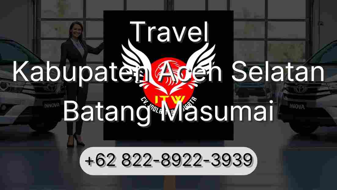 Travel Kabupaten Aceh Selatan Batang Masumai