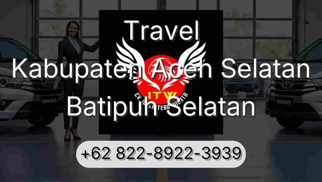 Travel Kabupaten Aceh Selatan Batipuh Selatan