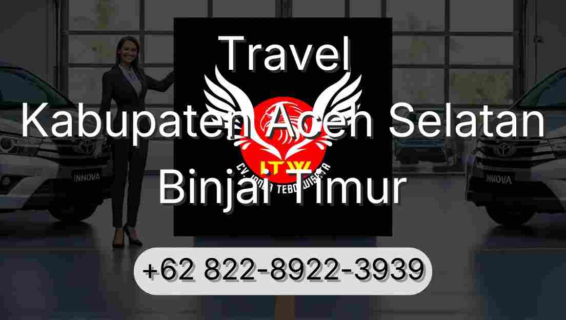 Travel Kabupaten Aceh Selatan Binjai Timur
