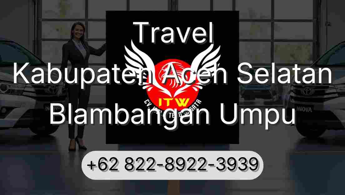 Travel Kabupaten Aceh Selatan Blambangan Umpu