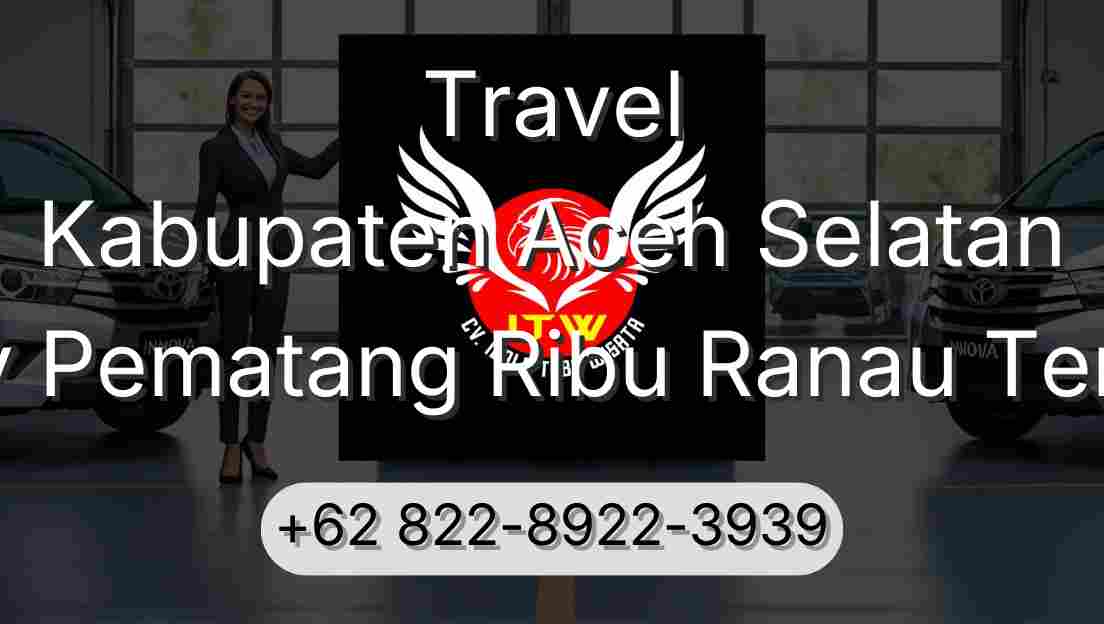 Travel Kabupaten Aceh Selatan Buay Pematang Ribu Ranau Tengah