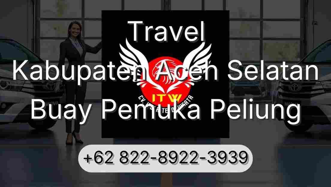 Travel Kabupaten Aceh Selatan Buay Pemuka Peliung