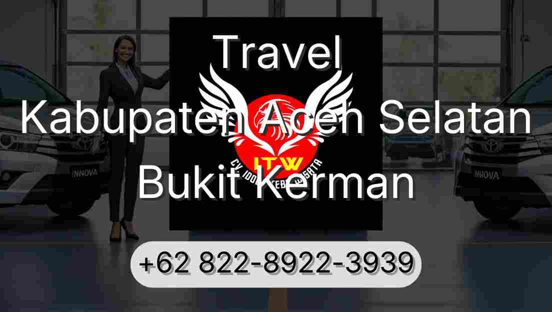 Travel Kabupaten Aceh Selatan Bukit Kerman