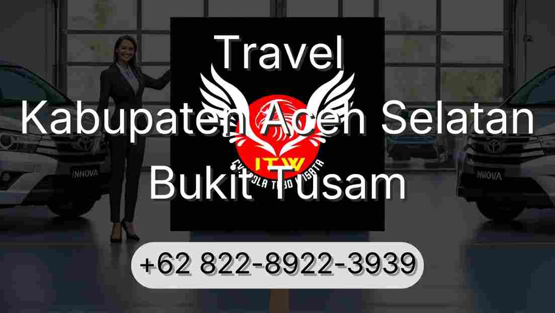 Travel Kabupaten Aceh Selatan Bukit Tusam