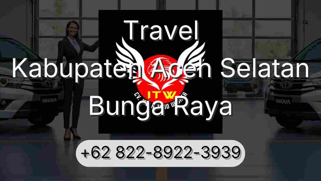 Travel Kabupaten Aceh Selatan Bunga Raya