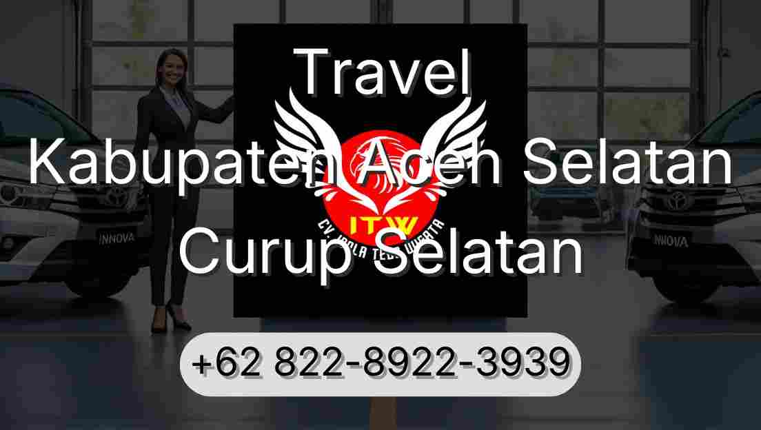 Travel Kabupaten Aceh Selatan Curup Selatan