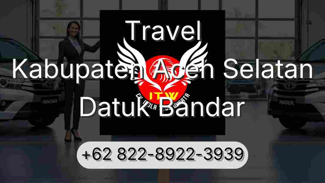 Travel Kabupaten Aceh Selatan Datuk Bandar