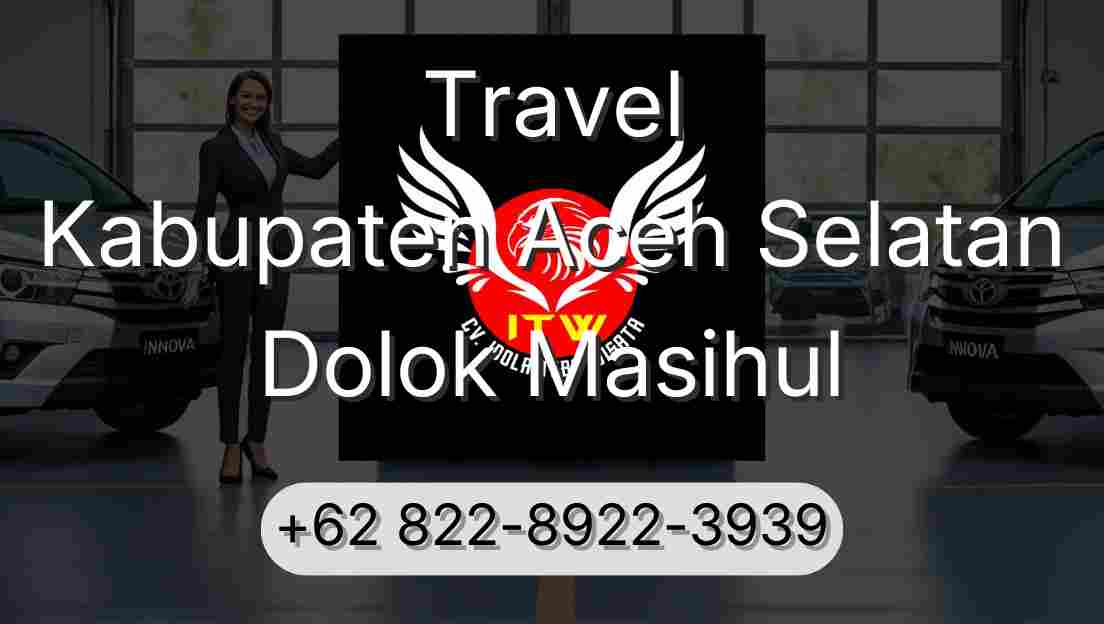 Travel Kabupaten Aceh Selatan Dolok Masihul