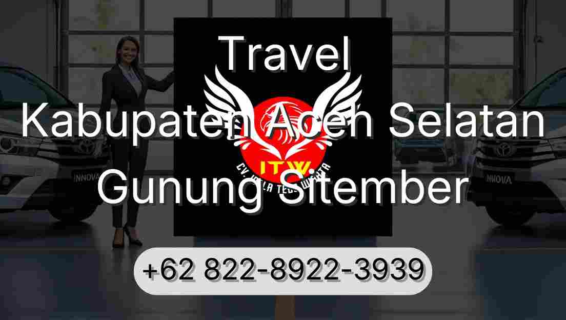 Travel Kabupaten Aceh Selatan Gunung Sitember