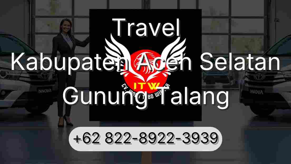 Travel Kabupaten Aceh Selatan Gunung Talang