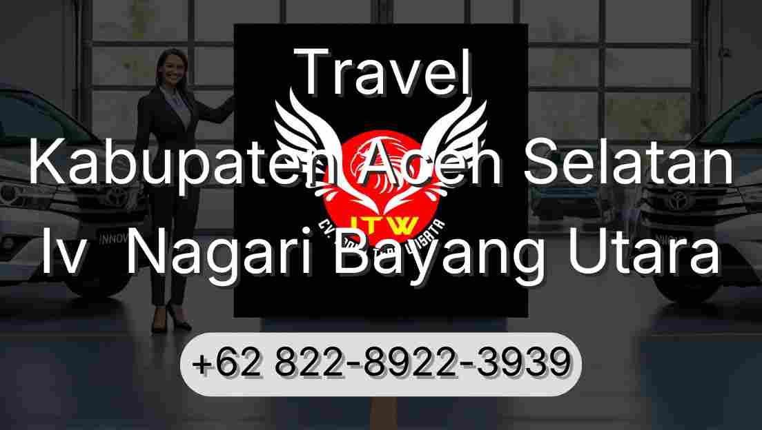 Travel Kabupaten Aceh Selatan Iv  Nagari Bayang Utara