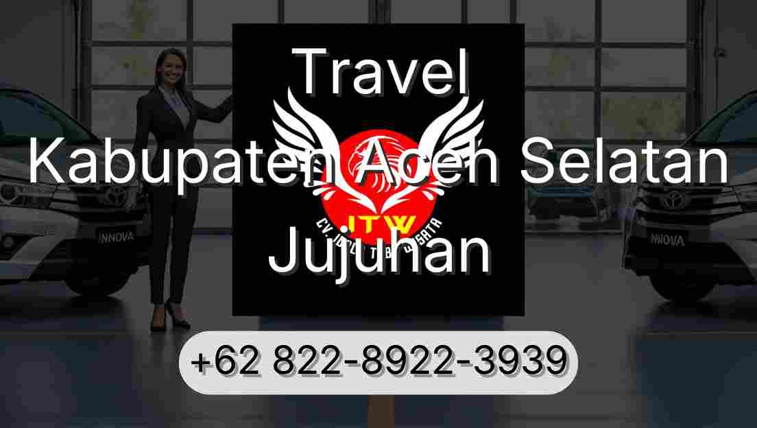 Travel Kabupaten Aceh Selatan Jujuhan