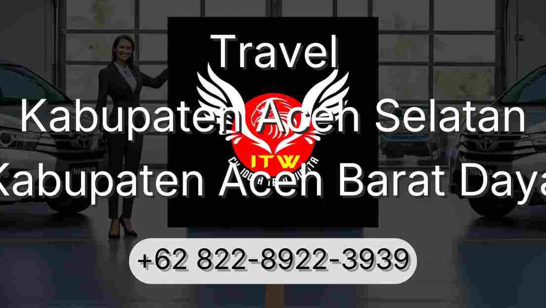 Travel Kabupaten Aceh Selatan Kabupaten Aceh Barat Daya